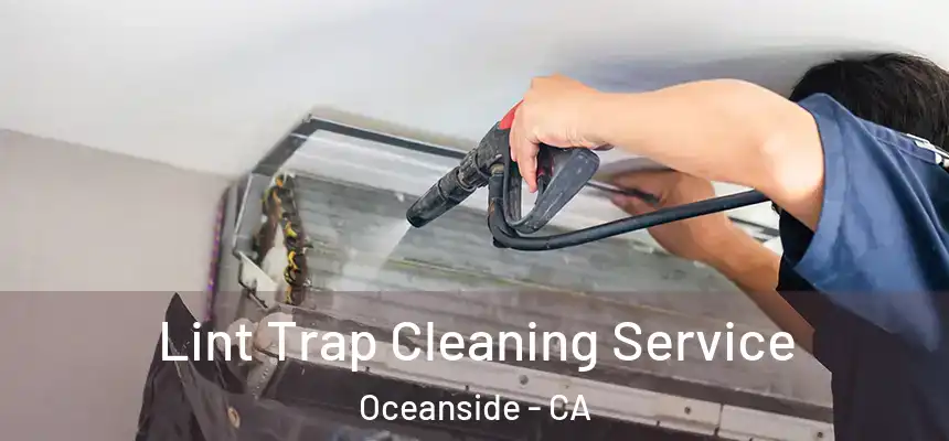 Lint Trap Cleaning Service Oceanside - CA